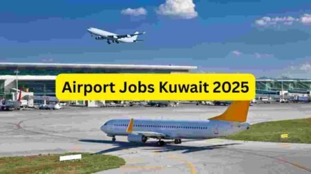 Airport Jobs Kuwait 2025 – Ground Staff,Cleaner, Loader, Security, Customer Service & Support Roles