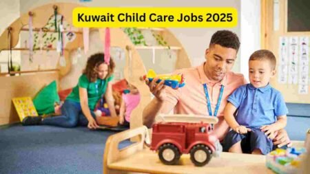 Kuwait Child Care Jobs 2025 – Nanny, Babysitter, Daycare Assistant, Nursery Helper & Caregiver Roles
