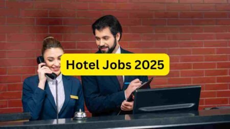 Hotel Jobs 2025 – Apply for Hotel Helper, Housekeeping Staff, Room Attendant, Kitchen Helper, Front Office Support, Steward & Maintenance Roles