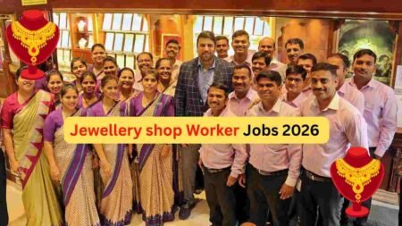 Jewellery Shop Worker Jobs 2026 – Gold Jewellery Sales Assistant, Showroom Staff, Billing & Store Support Roles Jewellery Shop Worker Jobs 2026 – Gold Jewellery Sales Assistant, Showroom Staff, Billing & Store Support Roles