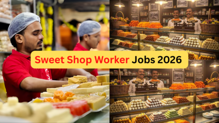 🍭 Sweet Shop Worker Jobs 2026 – Full Guide for Job Seekers in India