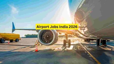Airport Jobs India 2026 – Ground Staff, Security, Cargo, Passenger Support & Technical Roles