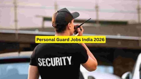 Personal Guard Jobs India 2026 – Security, VIP Protection, Bodyguard, Chauffeur & Close Protection Roles