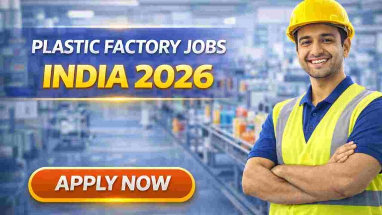 Plastic Factory Jobs India 2026 – High-Paying Manufacturing Careers