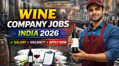 Wine Company Jobs India 2026 – High-Paying Careers in Luxury Manufacturing