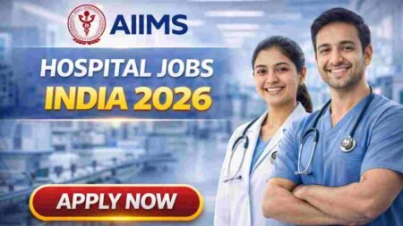 AIIMS Hospital Jobs India 2026 – High-Paying Government Careers in Healthcare