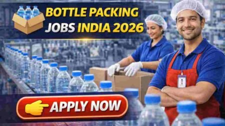 Bottle Packing Jobs India 2026 – Manufacturing and Factory Careers with Stable Income and Accommodation Support