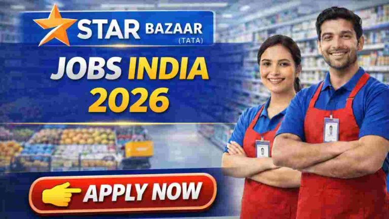 Star Bazaar (Tata) Jobs India 2026 – High Paying Supermarket and Retail Careers with Growth and Accommodation Support