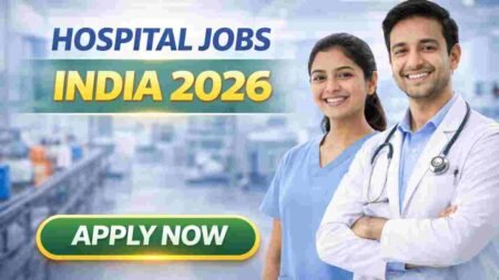 Hospital Jobs India 2026 – High-Paying Healthcare Careers