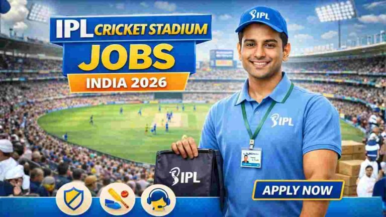 IPL Cricket Stadium Jobs India 2026 – High Paying Sports, Event Management and Stadium Careers with Accommodation Support