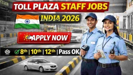 Toll Plaza Staff Jobs India 2026 – High-Paying Highway Careers, Salary Toll Plaza Staff Jobs India 2026 – High-Paying Highway Careers, Salary