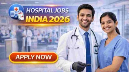 Hospital Jobs India 2026 – High-Paying Healthcare Careers, Salary Hospital Jobs India 2026 – High-Paying Healthcare Careers, Salary